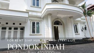 Rumah Strategis untuk Disewakan di Pondok Indah, Jakarta Selatan, Harga 891 Juta /tahun
