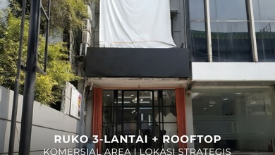Ruko 3 Lantai + Rooftop Komersial Area Lokasi Premium di Senopati