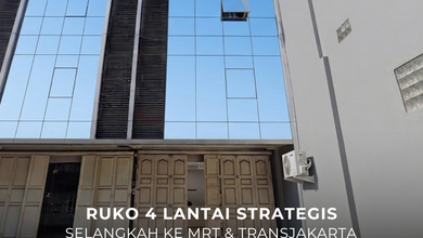 Ruko 4 Lantai Lokasi Strategis Selangkah ke MRT Sawah Besar